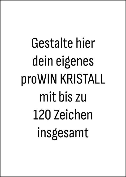 proWIN KRISTALL Individueller Text